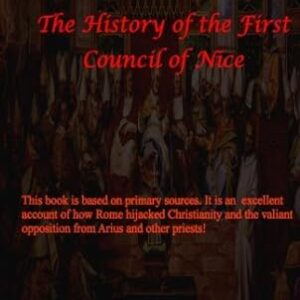 History of the First Council of Nice: 325 AD Paperback