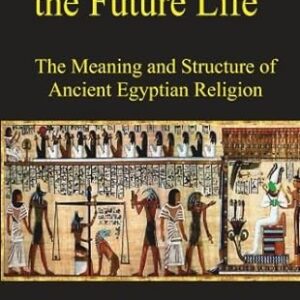 Egyptian Ideas of the Future Life (Classic Book Series) Paperback