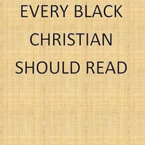 The Book That Every Black Christian Should Read (African Diaspora Series) Paperback
