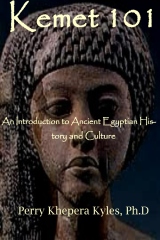 Kemet 101: An Introduction to Ancient Egyptian History and Culture Paperback