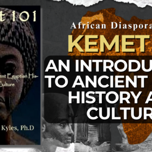 Kemet 101: An Introduction to Ancient Egyptian History and Culture Paperback (Audiobook)